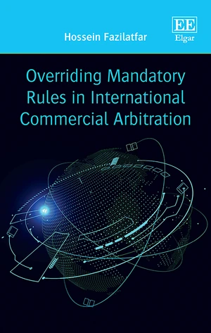 Overriding Mandatory Rules in International Commercial Arbitration