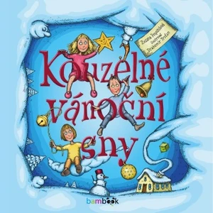 Kouzelné vánoční sny - Zuzana Pospíšilová, Drahomír Trsťan - e-kniha