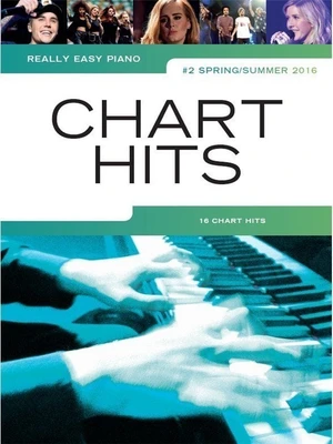 Music Sales Really Easy Piano: Chart Hits Vol. 2 (Spring/Summer 2016) Noten