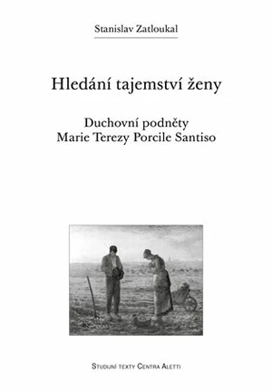 Hledání tajemství ženy - Stanislav Zatloukal