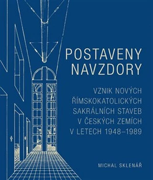 Postaveny navzdory - Michal Sklenář