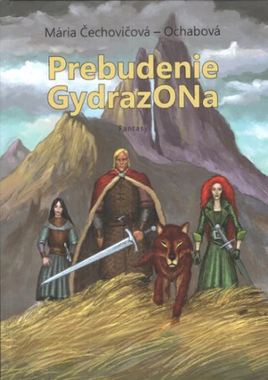 Prebudenie GydrazONa - Mária Čechovičová-Ochabová