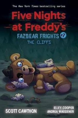 Five Nights at Freddy's: Fazbear Frights 07:The Cliffs - Scott Cawthorn, Andrea Waggener, Elley Cooper