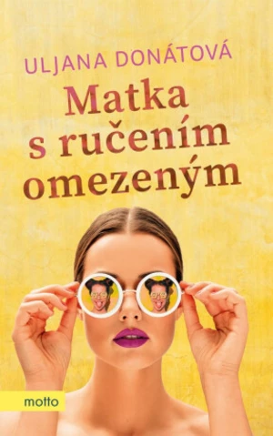 Matka s ručením omezeným (Defekt) - Uljana Donátová