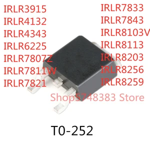 10PCS IRLR3915 IRLR4132 IRLR4343 IRLR6225 IRLR7807Z IRLR7811W IRLR7821 IRLR7833 IRLR7843 IRLR8103V IRLR8113 IRLR8203 IRLR8256