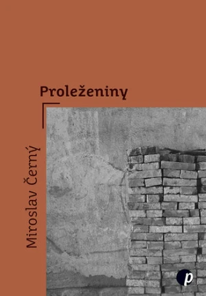 Proleženiny - Miroslav Černý