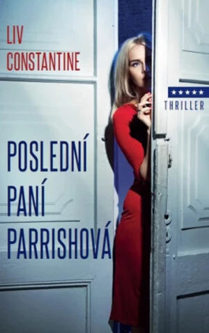 Poslední paní Parrishová - Liv Constantine