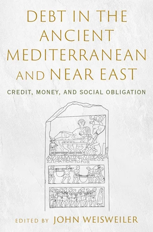 Debt in the Ancient Mediterranean and Near East