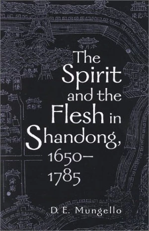 The Spirit and the Flesh in Shandong, 1650â1785