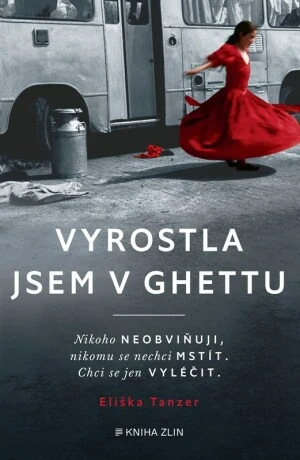 Vyrostla jsem v ghettu - Eliška Tanzer - e-kniha