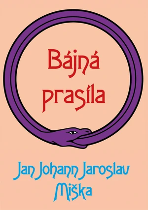 Bájná prasíla, Miška Johann Jaroslav Jan