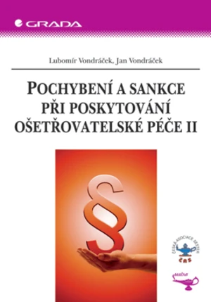 Pochybení a sankce při poskytování ošetřovatelské péče II, Vondráček Lubomír