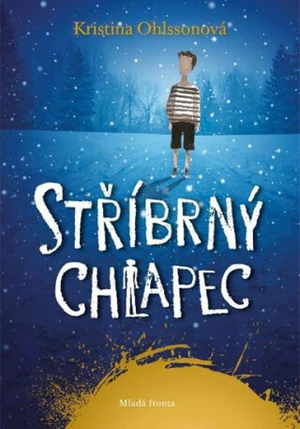 Stříbrný chlapec - Kristina Ohlsson