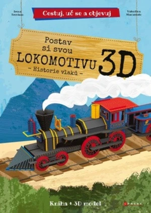 Postav si svou lokomotivu 3D - Valentina Manuzzato, Irena Trevisan