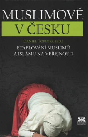 Muslimové v Česku - Daniel Topinka