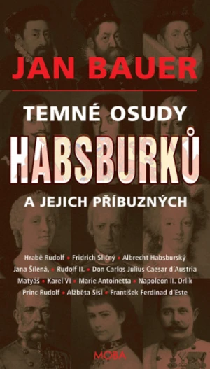 Temné osudy Habsburků a jejich příbuzných - Jan Bauer - e-kniha