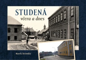 Studená včera a dnes - Marek Stránský