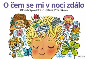 O čem se mi v noci zdálo - Helena Zmatlíková, Oldřich Syrovátka