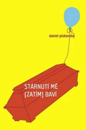 Stárnutí mě (zatím) baví - Daniel Pískovský