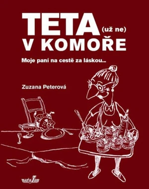 Teta (už ne) v komoře - Zuzana Peterová