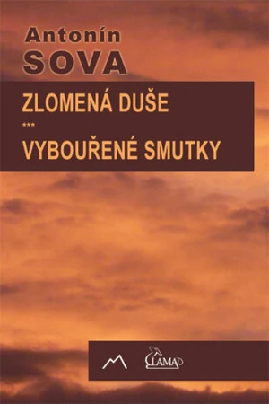 Zlomená duše / Vybouřené smutky - Antonín Sova - e-kniha