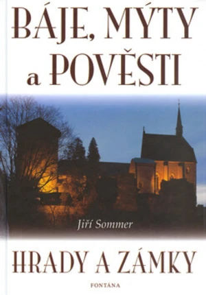 Báje, mýty a pověsti - Jiří Sommer