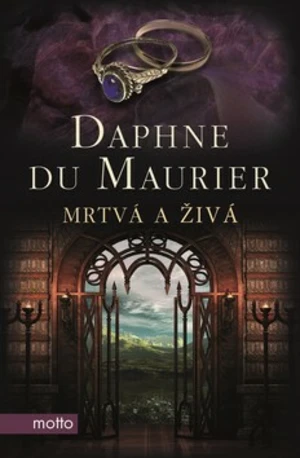 Mrtvá a živá - Daphne du Maurier