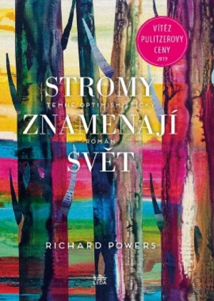 Stromy znamenají svět - Josef Basl, Richard Powers