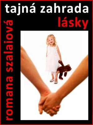 Tajná zahrada lásky - Romana Szalaiová - e-kniha