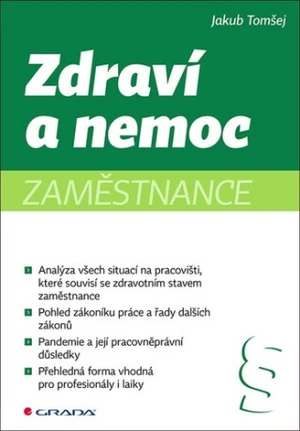 Zdraví a nemoc zaměstnance - Jakub Tomšej