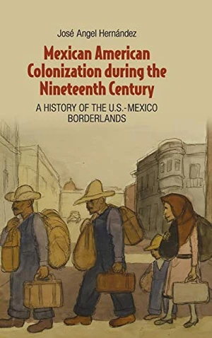 Mexican American Colonization during the Nineteenth Century