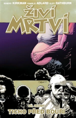 Živí mrtví Ticho před bouří - Robert Kirkman, Charlie Adlard