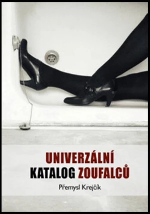 Univerzální katalog zoufalců - Přemysl Krejčík