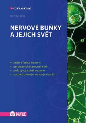 Nervové buňky a jejich svět - Miroslav Orel