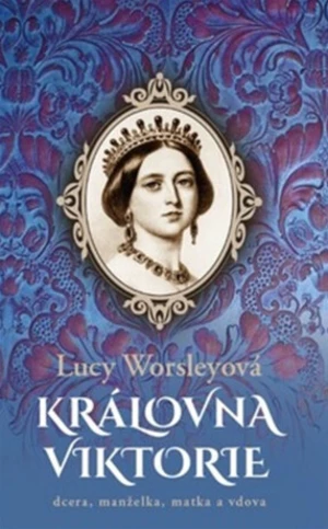 Královna Viktorie - Lucy Worsleyová