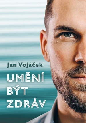 Umění být zdráv - Jan Vojáček - e-kniha