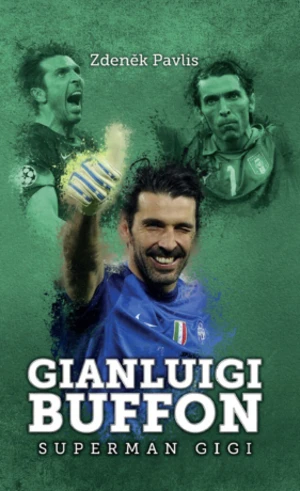 Gianluigi Buffon: superman Gigi - Zdeněk Pavlis - e-kniha