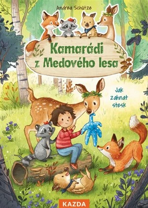 Kamarádi z Medového lesa 1 - Jak zahnat stesk - Andrea Schütze