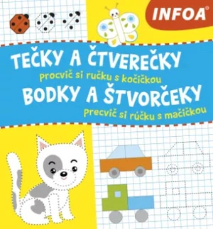 Tečky a čtverečky - Procvič si ručku s kočičkou / Bodky a štvorčeky - Precvič si rúčku s mačičkou (CZ/SK vydanie)