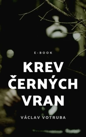 Krev černých vran - Václav Votruba - e-kniha