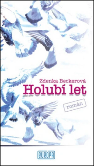 Holubí let - Zdenka Beckerová