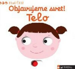 Objavujeme svet! Telo