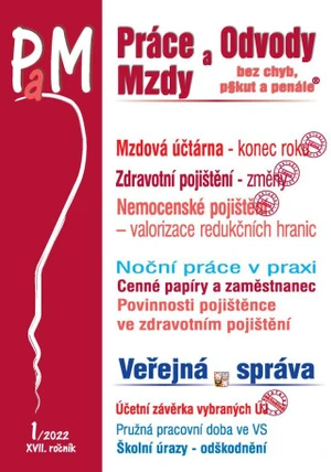 Práce a mzdy 1/2022 – Mzdová účtárna – konec roku - Ladislav Jouza, JUDr. Jana Drexlerová, Eva Dandová