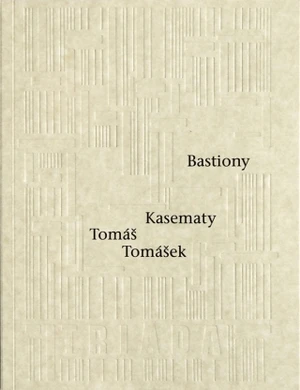 Bastiony Kasematy - Tomáš Tomášek - e-kniha