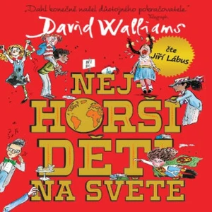 Nejhorší děti na světě 1 - David Walliams - audiokniha