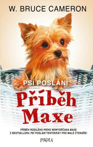 Psí poslání 4: Příběh Maxe - W. Bruce Cameron - e-kniha