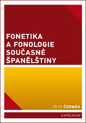 Fonetika a fonologie současné španělštiny - Petr Čermák - e-kniha