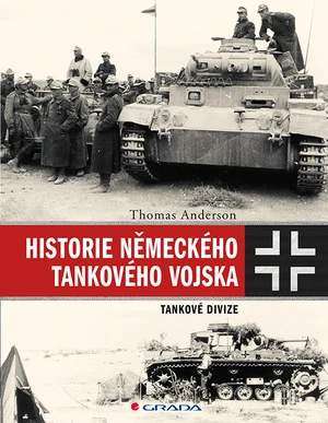 Kniha: Historie německého tankového vojska od Anderson Thomas