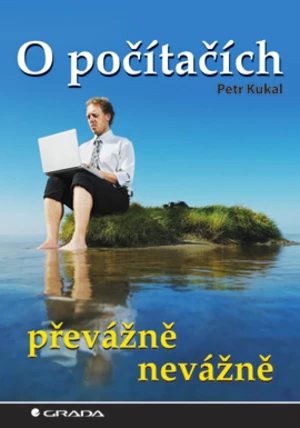 O počítačích převážně nevážně, Kukal Petr