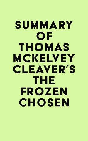 Summary of Thomas McKelvey Cleaver's The Frozen Chosen